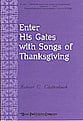 Enter His Gates with Songs of Thank SATB choral sheet music cover